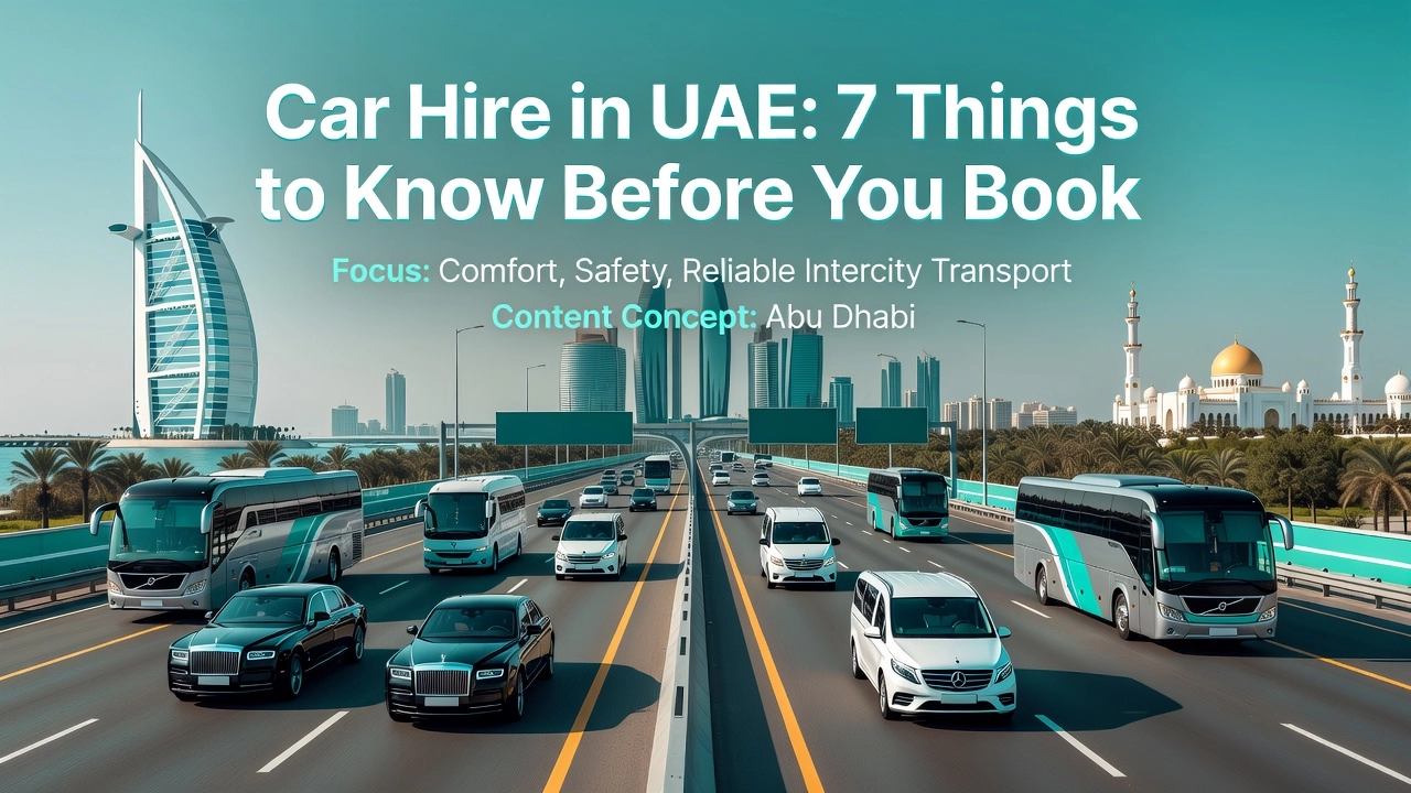 Professional header image for list-based article: Car Hire in UAE: 7 Things to Know Before You Book